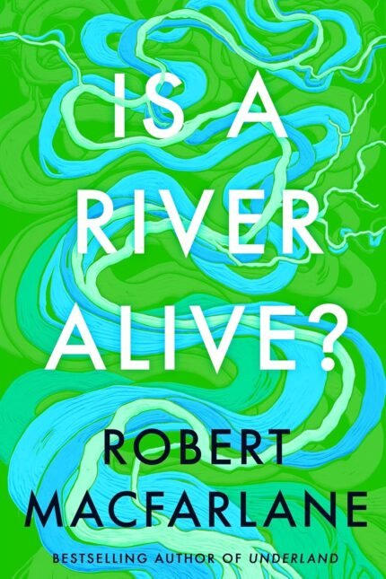 Is a River Alive?